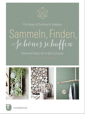 cover image of Sammeln, Finden, Schönes schaffen